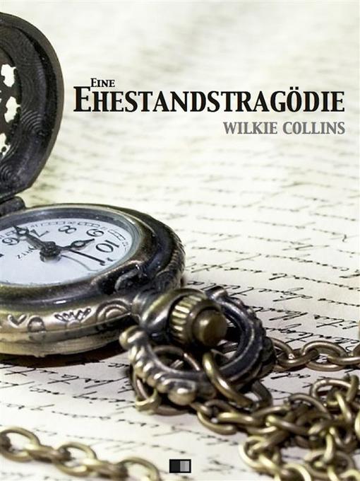 Title details for Eine Ehestandstragödie by Wilkie Collins - Available